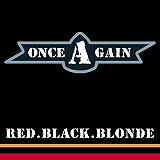 Live Album:  ONCE AGAIN - Red Black Blonde (2012)
